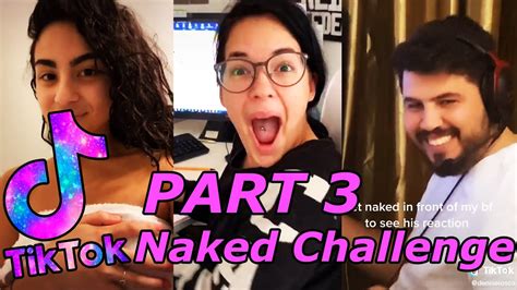 4M views 3 years ago Naked Challenge Best TikTok Compilation - Funny Couples Goals 2020 nkedchallenge on Salsa Sauce. . Tiktok nake